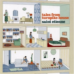 Saint Etienne - Tales from Turnpike House